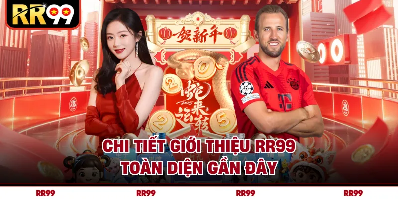 Chi tiết giới thiệu RR99 toàn diện gần đây