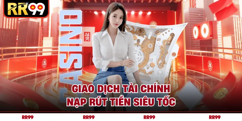 Giao dịch tài chính nạp rút tiền siêu tốc