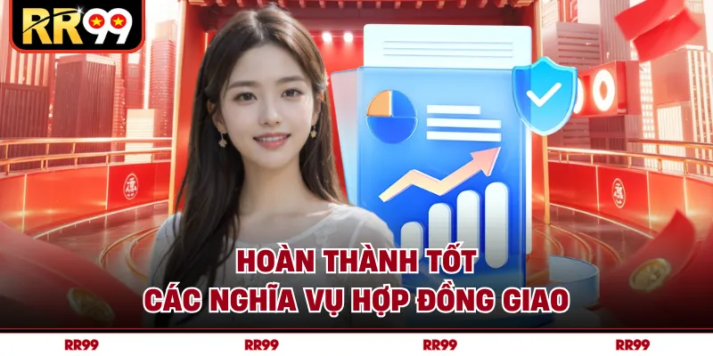 Hoàn thành tốt các nghĩa vụ hợp đồng giao
