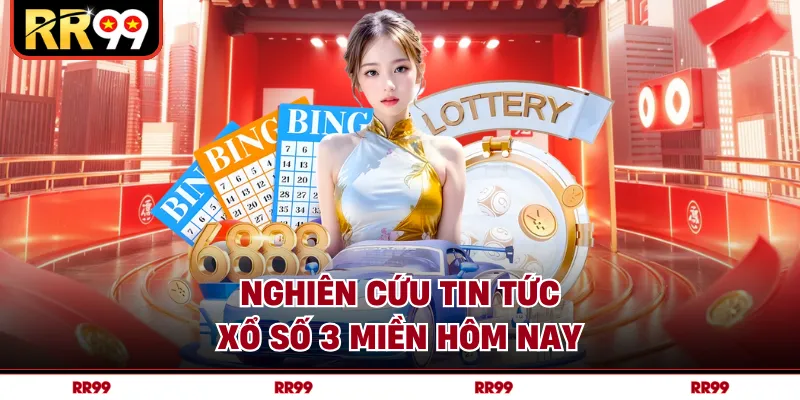 Nghiên cứu tin tức xổ số 3 miền hôm nay