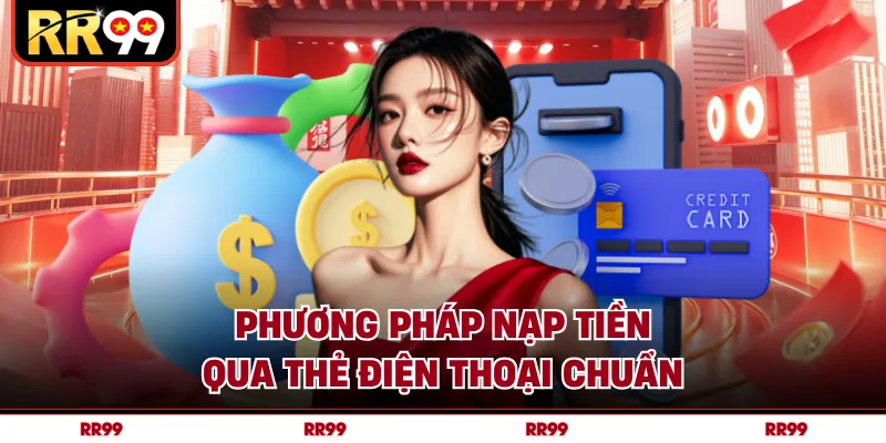 Phương pháp nạp tiền qua thẻ điện thoại chuẩn